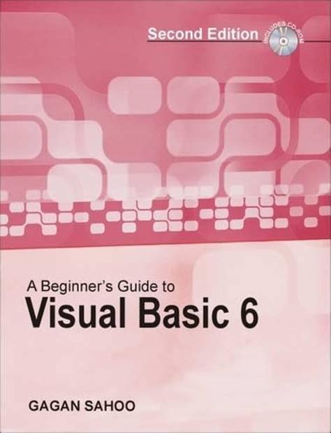 A Beginner’s Guide to Visual Basic 6 (w/CD) : Gagan Sahoo: Amazon.in: Books
