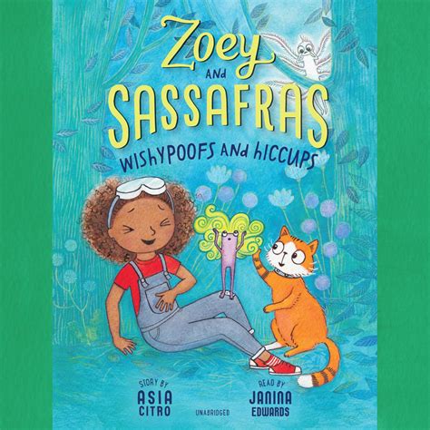 Zoey and Sassafras: Wishypoofs and Hiccups Audiobook | Libro.fm