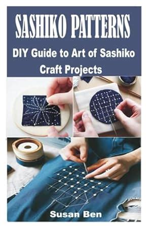 Buy Sashiko Patterns: DIY Guide to Art of Sashiko Craft Projects Book ...