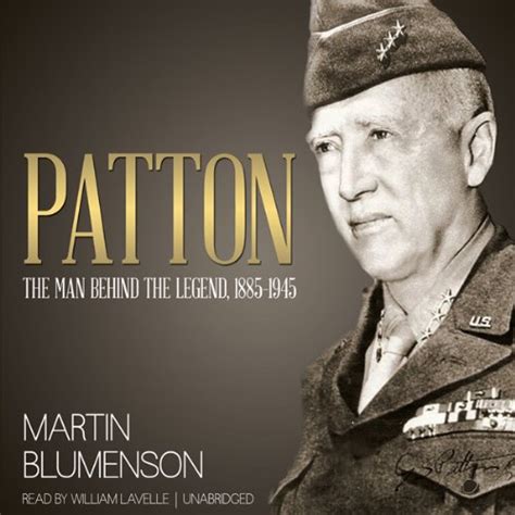 Patton: The Man Behind the Legend, 1885-1945 (Audio Download): Martin ...