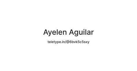 Ayelen Aguilar — Teletype