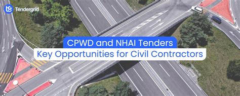 CPWD and NHAI Tenders: Key Opportunities for Civil Contractors | Tender ...