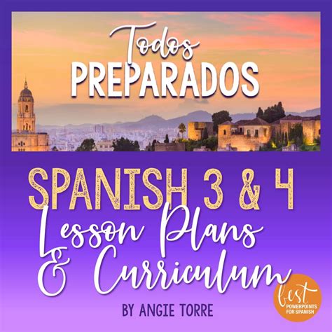 Spanish 3 and 4 Year-long Curriculum, Lesson Plans, Textbook High ...