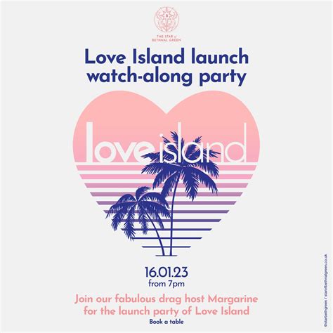 LOVE ISLAND LAUNCH PARTY WATCH-ALONG - Star of Bethnal Green