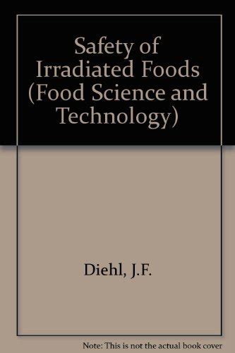 Buy Safety of Irradiated Foods (Food Science and Technology) Book ...