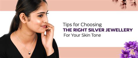Tips to Choose the Right Silver Jewellery for Your Skin Tone