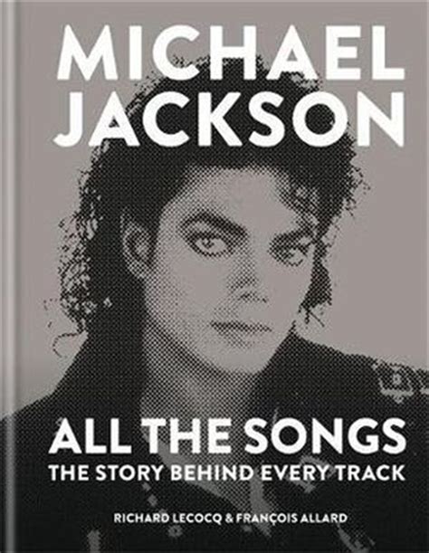 Buy Michael Jackson: All the Songs- Francois Allard, Books | Sanity