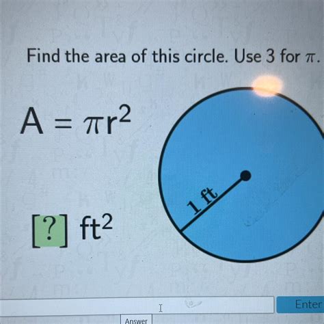 Find the area of this circle. Use 3 for .Α = πη21 ft[?] ft2 - brainly.com