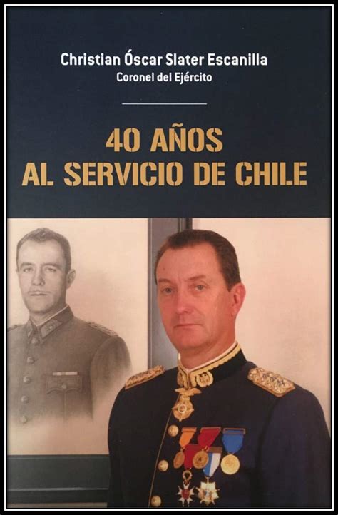 40 AÑOS AL SERVICIO DE CHILE (Spanish Edition) eBook : Escanilla ...