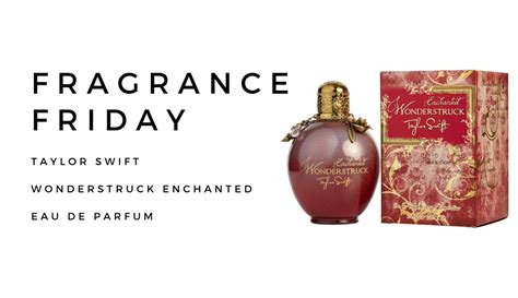 Fragrance Friday - Taylor Swift Wonderstruck Enchanted - The Fandomentals
