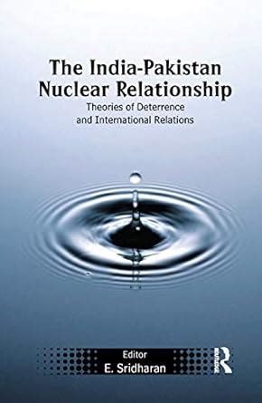 Buy The India-Pakistan Nuclear Relationship: Theories of Deterrence and ...
