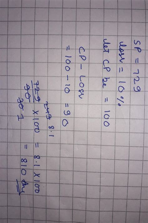 By selling a jacket for Rs 729 ,sunanda lost 10%. what was the cost ...