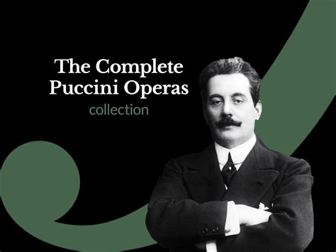 The complete Puccini operas