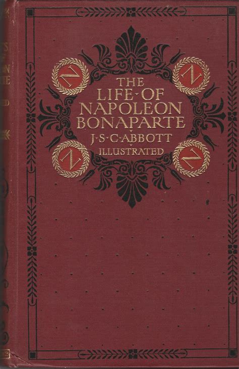 The Life of Napoleon Bonaparte to which is added: A Sketch of the Life ...