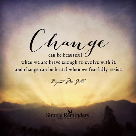 Change can be beautiful by Bryant McGill - Inspirational Transformation ...