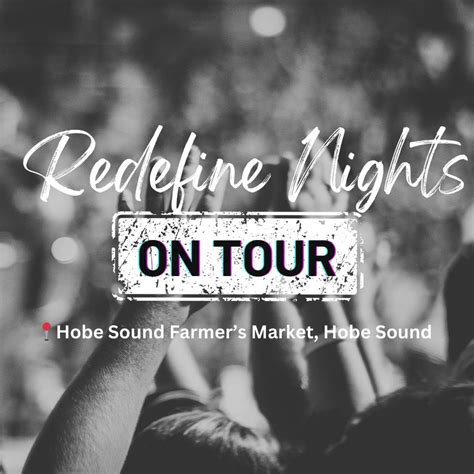 Redefine Nights On Tour: Hobe Sound, Hobe Sound Farmers Market, 24 ...