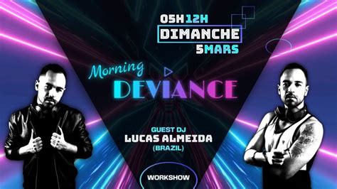 Morning Deviance WorkShow, WorkshoW PARIS, 5 March 2023 | AllEvents.in