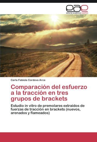 Buy Comparacion del Esfuerzo a la Traccion En Tres Grupos de Brackets ...