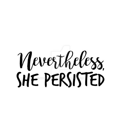 Nevertheless She Persisted Wallpapers - Top Free Nevertheless She ...