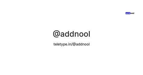 @addnool — Teletype