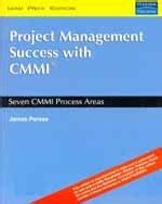 Project Management Success with CMMI®: Seven CMMI Process Areas ...