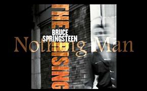 Image result for Bruce Springsteen Nothing Man