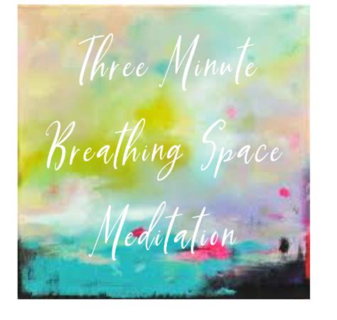 mindfulness meditation 3 minute breathing space
