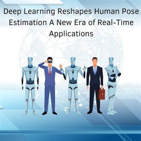 Deep Learning Reshapes Human Pose Estimation: A New Era of Real-Time ...