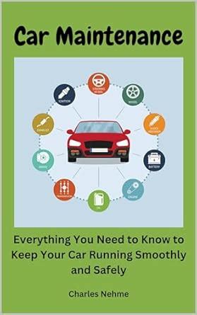 Car Maintenance: Everything You Need to Know to Keep Your Car Running ...