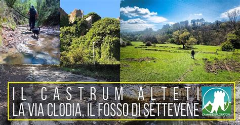 Il Castrum Alteti, la Via Clodia, il Fosso di Settevene, Comune di ...