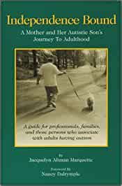 Buy Independence Bound: A Mother and Her Autistic Son's Journey to ...
