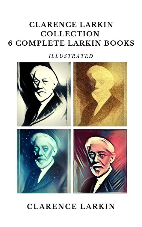 Clarence Larkin Collection - 6 Complete Larkin Books [ILLUSTRATED ...