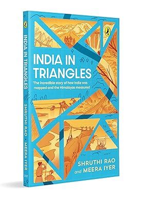 India in Triangles: The Incredible Story of How India was Mapped and ...