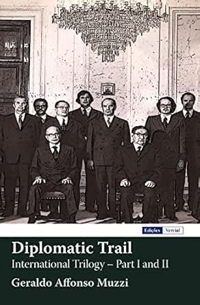 Diplomatic Trail: International Trilogy - Part I and II eBook : Muzzi ...