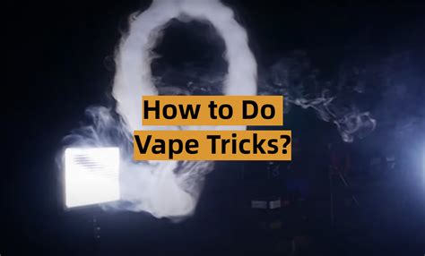 How Do Vape Tricks 的图像结果
