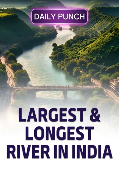 Largest & Longest River In India | Daily Punch