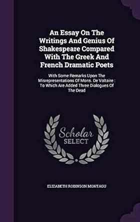 An Essay On The Writings And Genius Of Shakespeare Compared With The ...