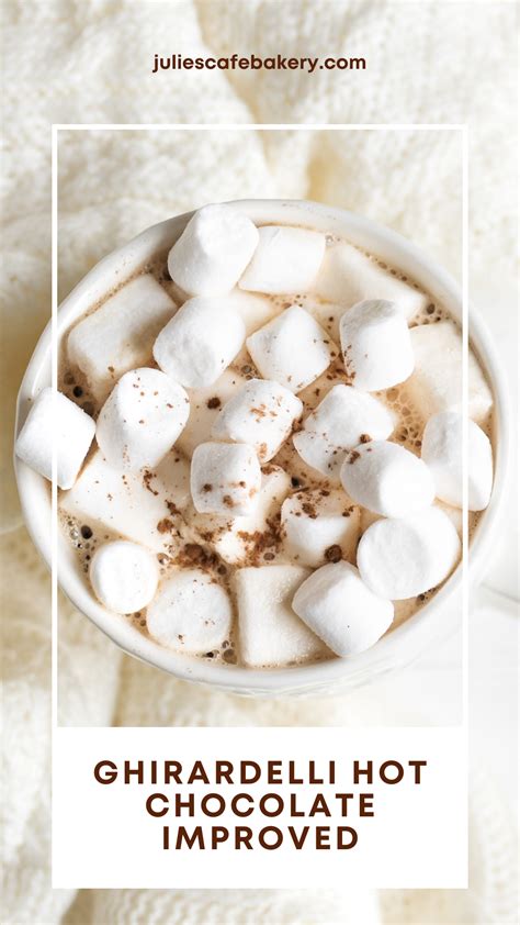How to Make Ghirardelli Hot Chocolate Better? [5 Easy Ideas]