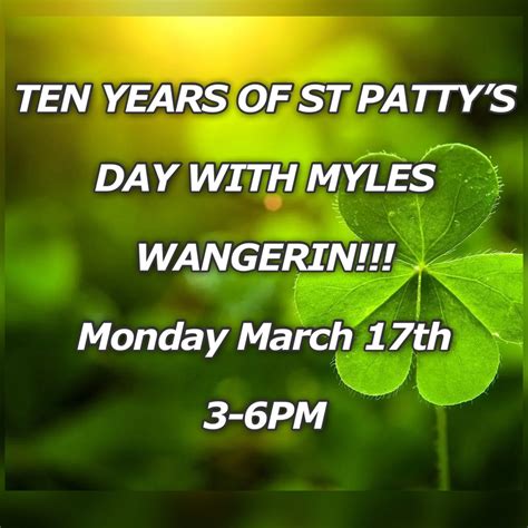 TEN STRAIGHT YEARS WITH MYLES WANGERIN ON ST. PATRICKS DAY!!!, W314 ...