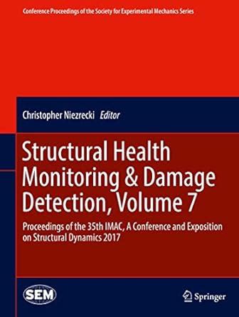 Structural Health Monitoring & Damage Detection, Volume 7: Proceedings ...