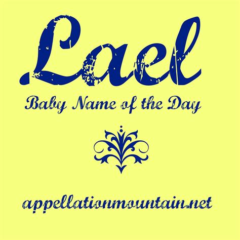 Lael: Baby Name of the Day - Appellation Mountain