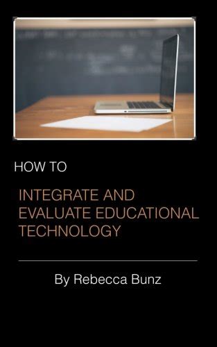 Buy How to Integrate and Evaluate Educational Technology Book Online at ...