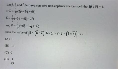 Let p, q and f be three non-zero non-coplaner vectors such that [p] = 1 ...