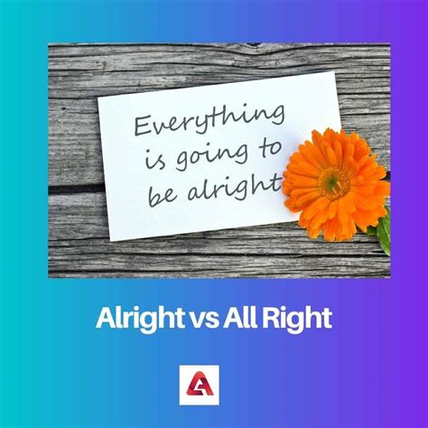 Alright vs All Right: Difference and Comparison