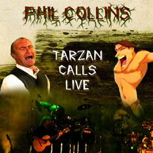 Phil Collins: Tarzan Calls Live