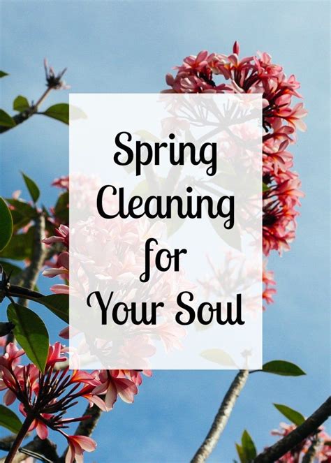 Spring Cleaning for Your Soul | Brittany L. Bergman | Spring cleaning ...