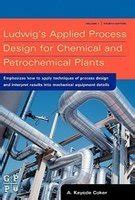 Ludwigs Applied Process Design for Chemical and Petrochemical Plants ...
