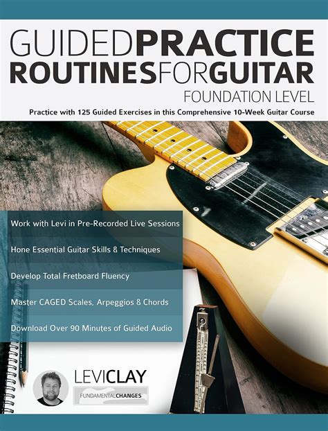 Guided Practice Routines For Guitar – Foundation Level: Practice with ...