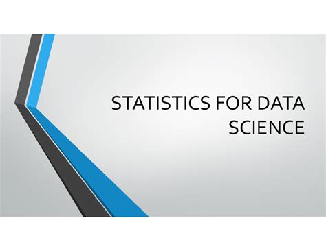 Statistics - STATISTICS FOR DATA SCIENCE STATISTICS Statistics is the ...
