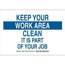 Keep Your Work Area Clean It Is Part Of Your Job Sign | Brady ...